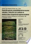 Desarollo agrícola, sostenibilidad de los recursos naturales y reducción de la pobreza en América Latina