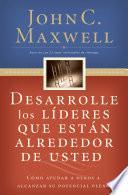 Desarrolle los líderes que están alrededor de usted