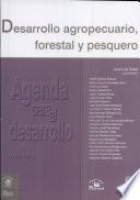 Desarrollo agropecuario, forestal y pesquero