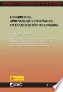 Desarrollo, aprendizaje y enseñanza en la educación secundaria