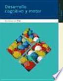 Desarrollo cognitivo y motor