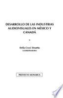 Desarrollo de las indústrias audiovisuales en México y Canadá