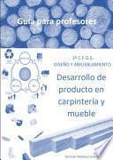 Desarrollo de producto en carpintería y mueble (Guía para profesores)