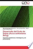 Desarrollo del fruto de feijoa (Acca sellowiana Berg)