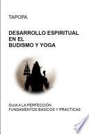 Desarrollo Espiritual En El Budismo Y Yoga