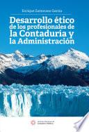 Desarrollo ético de los profesionales de la contaduría y la administración