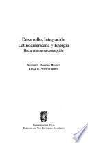 Desarrollo, integración latinoamericana y energía