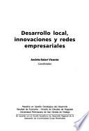Desarrollo local, innovaciones y redes empresariales