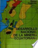 Desarrollo nacional de la minería ecuatoriana