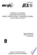 Desarrollo sostenible: Organización social, marco institucional y desarrollo rural : lecturas seleccionadas II