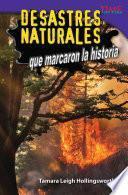 Desastres naturales que marcaron la historia (Unforgettable Natural Disasters) (Spanish Version)