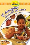 Desayunos alrededor del mundo / Breakfast Around the World