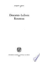 Descartes, Leibniz, Rousseau