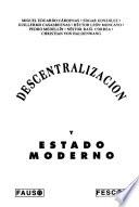 Descentralizacion y estado moderno