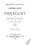 Descripción é historia del Paraguay y del Río de la Plata