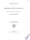 Descripcion general de las monedas hispanocristianas desde la invasion de los Arabes