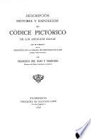 Descripción, historia y exposición del Códice pictórico de los antiguos Náuas [Codex Borbonicus] que se conserva en la biblioteca de la Cámara de disputados de Paris (antiguo Palais Bourbon).