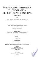 Descripción histórica y geográfica de las Islas Canarias: fasc. 1. Prólogos. fasc. 2. Prolegómenos. Descripción histórica. fasc. 3-5. Descripción geográfica