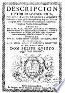 Descripcion historico - panegirica, de las solemnes demonstraciones festivas de la santa iglesia metropolitana