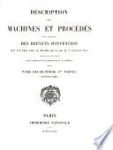 Description des machines et procédés pour lesquels des brevets d'invention ont été pris sous le régime de la loi du 5 juillet 1844