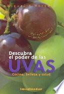Descubra El Poder de Las Uvas