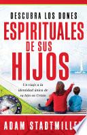 Descubra los dones espirituales de sus hijos