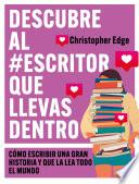 Descubre al #escritor que llevas dentro