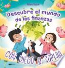 Descubre el mundo de las finanzas con Diego y Sophia