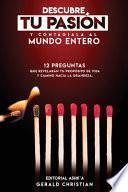 Descubre tu pasión y contágiala al mundo entero