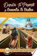 Descubre Tu Propósito y Encuentra Tu Destino