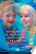 Descubriendo el mundo de la Inteligencia Artificial