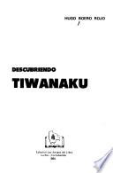 Descubriendo Tiwanaku