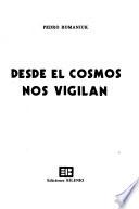 Desde el cosmos nos vigilan