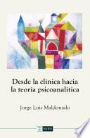 Desde la clínica hacia la teoría psicoanalítica