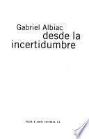 Desde la incertidumbre