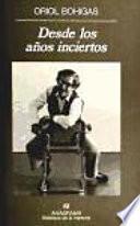 Desde los años inciertos