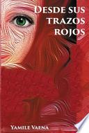 Desde Sus Trazos Rojos