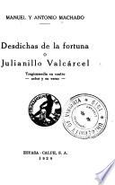 Desdichas de la fortuna, o, Julianillo Valcárcel