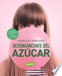 Desengánchate del azúcar