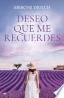 Deseo que me recuerdes