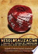 Desglobalización y análisis del sistema de cooperación internacional desde una perspectiva crítica