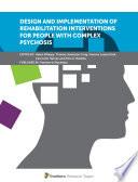 Design and Implementation of Rehabilitation Interventions for People with Complex Psychosis