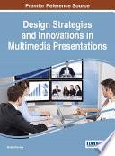 Design Strategies and Innovations in Multimedia Presentations
