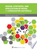 Design, Synthesis, and Application of Novel π-Conjugated Materials