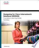 Designing for Cisco Internetwork Solutions (DESGN) Foundation Learning Guide