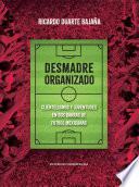 Desmadre organizado