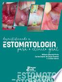 Desmistificando a Estomatologia para o Clínico Geral