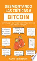 Desmontando las críticas a Bitcoin