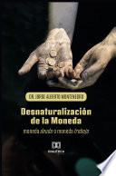 Desnaturalización de la Moneda