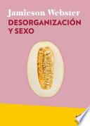 Desorganización y sexo